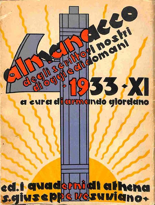 Almanacco degli scrittori nostri di oggi e di domani. 1933. A cura di Armando Giordano.. - Armando Giordano - copertina