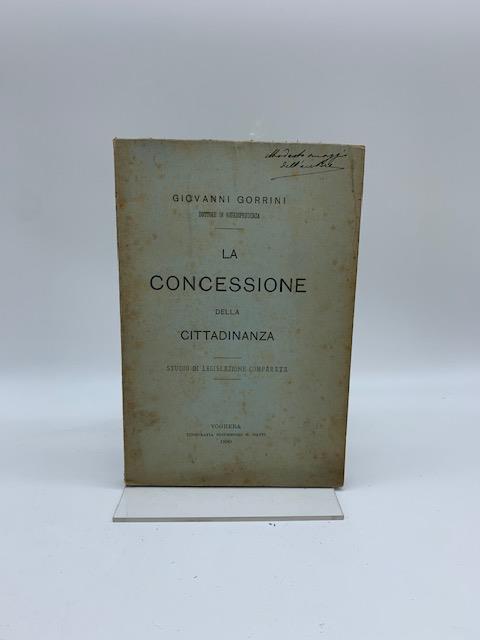 La concessione della cittadinanza. Studio di legislazione comparata - Giovanni Gorrini - copertina