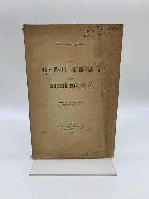 Della sequestrabilita' o insequestrabilita' degli stipendi e delle pensioni - Giovanni Gorrini - copertina