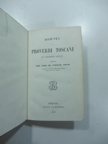 Aggiunta ai proverbi toscani di Giuseppe Giusti - Aurelio Gotti - copertina