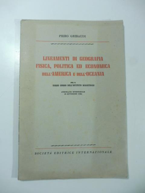 Lineamenti di geografia fisica, politica ed economica dell'America e dell'Oceania per il terzo corso dell'Istituto magistrale