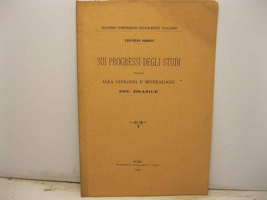 Sui progressi degli studi intorno alla geologia e mineralogia del Brasile - Vincenzo Grossi - copertina