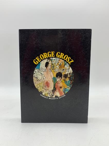 Vita e opere - George Grosz - copertina
