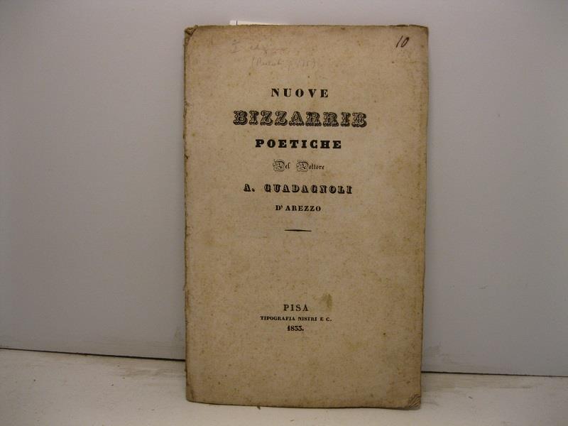 Nuove bizzarrie poetiche del Dottore A. Guadagnoli d'Arezzo