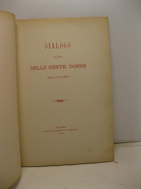 Dialogo in laude delle gentil donne bolognesi - Ferdinando Guidicini - copertina
