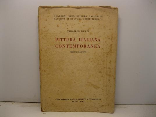 Pittura italiana contemporanea. Origini e aspetti. Esemplare postillato e illustrato con disegni a mano di Franz Furrer - Virgilio Guzzi - copertina