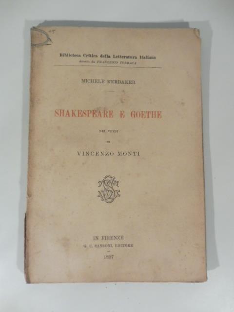 Shakespeare e Goethe nei versi di Vincenzo Monti - Michele Kerbaker - copertina