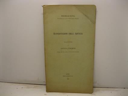 Superstizioni degli antichi. Traduzione di Adolfo Cinquini - Wilhelm Kroll - copertina