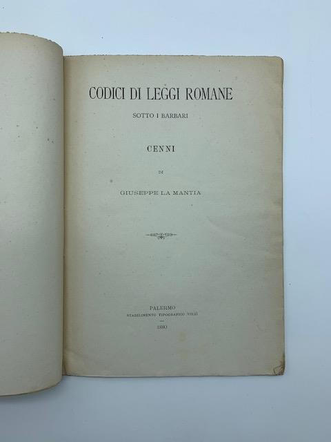 Codici di leggi romane sotto i barbari. Cenni - Giuseppe La Mantia - copertina