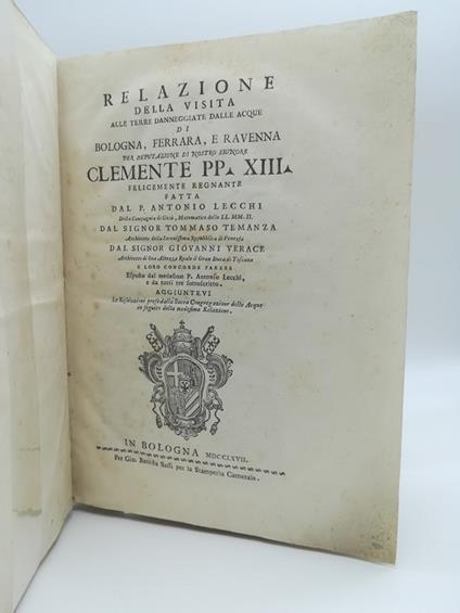 Relazione della visita alle terre danneggiate dalle acque di Bologna. Ferrara, Ravenna per deputazione di nostro signore.. - Antonio Lecchi - copertina