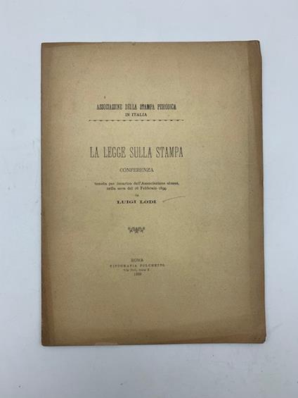 La legge sulla stampa. Conferenza.. - Luigi Lodi - copertina