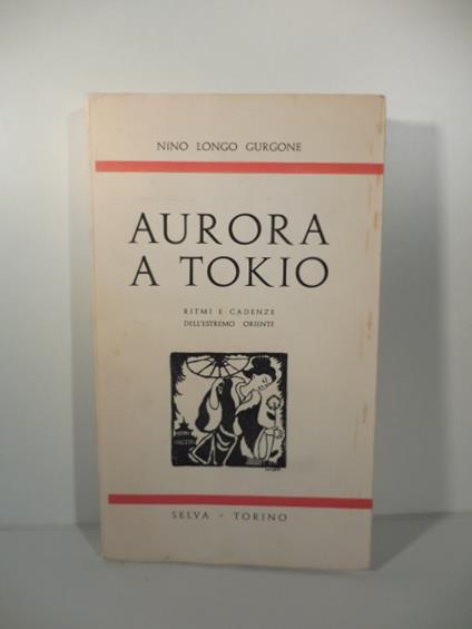Aurora a Tokio. Ritmi e cadenze dall'estremo Oriente - Nino Longo Gurgone - copertina