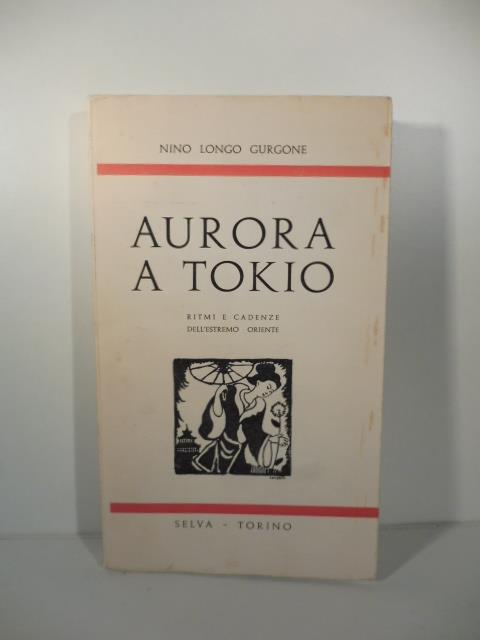 Aurora a Tokio. Ritmi e cadenze dall'estremo Oriente - Nino Longo Gurgone - copertina