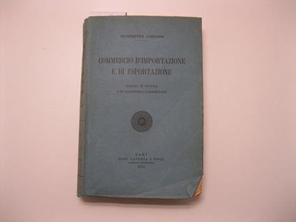 Commercio d'importazione e di esportazione. Nozioni di tecnica e di ragioneria commerciale - Benedetto Lorusso - copertina