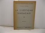 La questione sindacale. Ristampa