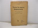 Verso la nuova democrazia. Traduzione dell'On. C. Rasponi. Prefaziobne del Min. J. Bonomi