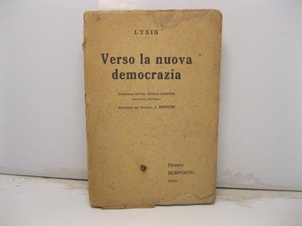 Verso la nuova democrazia. Traduzione dell'On. C. Rasponi. Prefaziobne del Min. J. Bonomi - Lysis - copertina