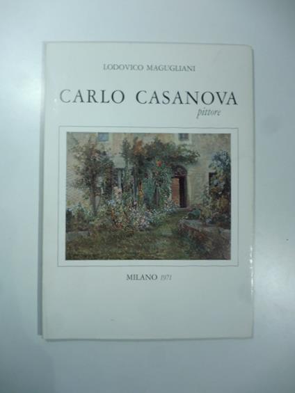 Carlo Casanova pittore - Lodovico Magugliani - copertina