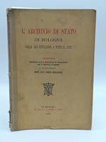 L' Archivio di Stato di Bologna dalla sua istituzione a tutto il 1882