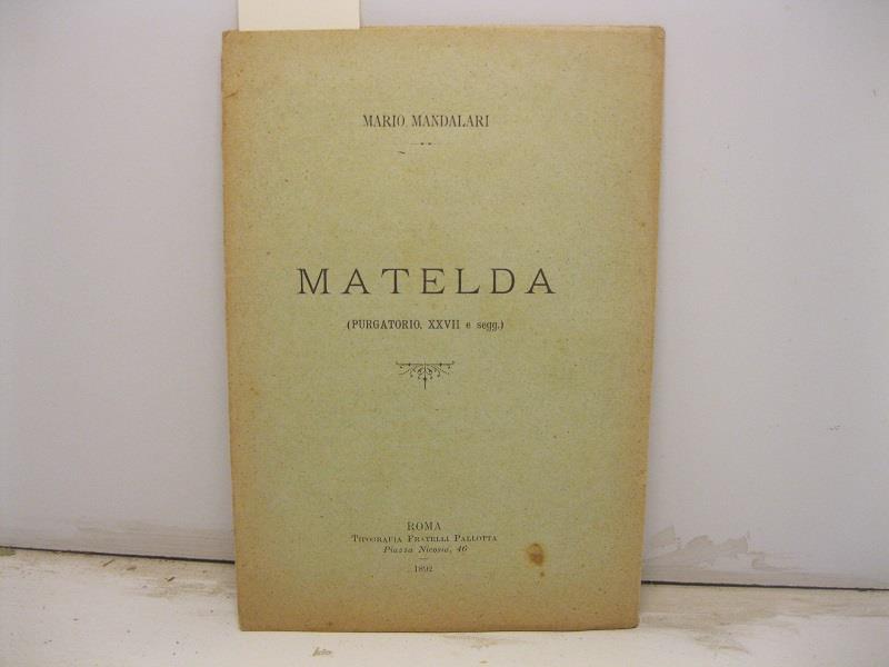 Matelda (Purgatorio, XXVII e segg.)