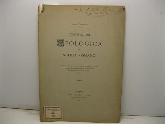 Costituzione geologica del suolo romano. Estratto dalla Monografia archeologica e statistica di Roma e Campagna Romana presentata dal Governo italiano alla Esposizione Universale di Parigi nel 1878 - Paolo Mantovani - copertina