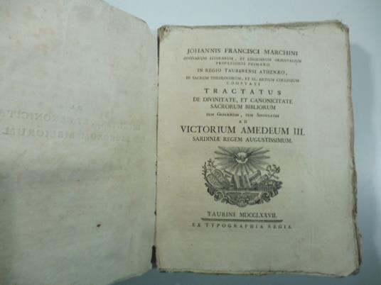 Johannis Francisci Marchini... Tractatus de divinitate et canonicitate sacrorum bibliorum - Giovanni Francesco Marchini - copertina