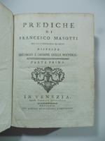 Prediche... disposte secondo l'ordine delle materia. Parte prima seconda terza
