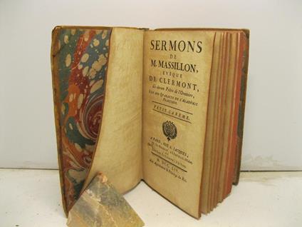 Sermon de M. Massillon eveque de Clermont ci-devant pretre de l'oratoire l'un des quarante de l'Academie francoise. Peti careme - Jean-Baptiste Massillon - copertina