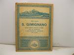 S. Gimignano. Notizie storiche, artistiche, letterarie con 108 illustrazioni e carta topografica - panoramica