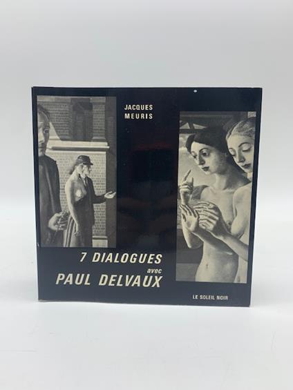 7 dialogues avec Paul Delvaux - Jacques Meuris - copertina