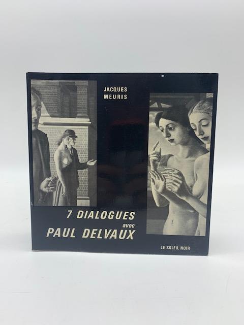 7 dialogues avec Paul Delvaux - Jacques Meuris - copertina