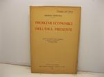 Problemi economici dell'ora presente. Estratto dal Giornale degli Economisti e Rivista di Statistica. Dicembre 1932