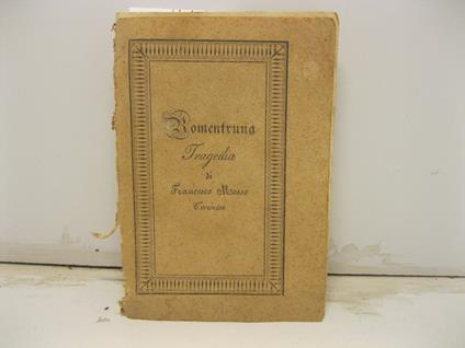 Romentruna. Tragedia - Francesco Mosso - copertina