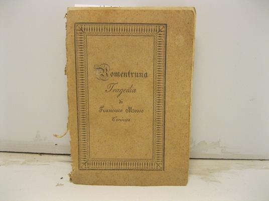 Romentruna. Tragedia - Francesco Mosso - copertina