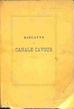 Del riscatto del canale Cavour. Risposta di Carlo Negroni al Senatore Antonio Giovanola coll'aggiunta di alcuni scritti intorno alla tariffa delle acque