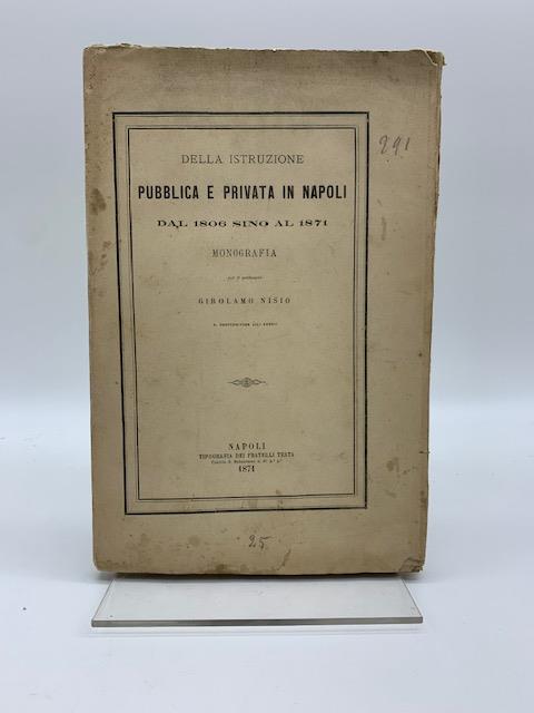Della istruzione pubblica e privata in Napoli dal 1806 sino al 1871. Monografia - Girolamo Nisio - copertina