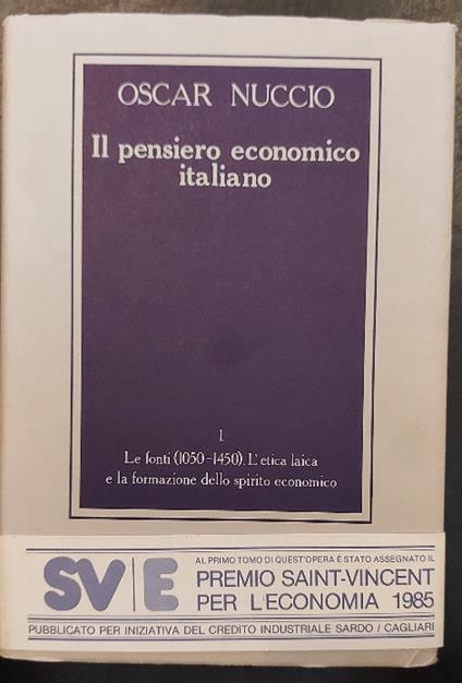 Il pensiero economico italiano. Libro I Le fonti (1050-1450). L'etica laica e la formazione dello spirito economico. Tomo Secondo - Oscar Nuccio - copertina