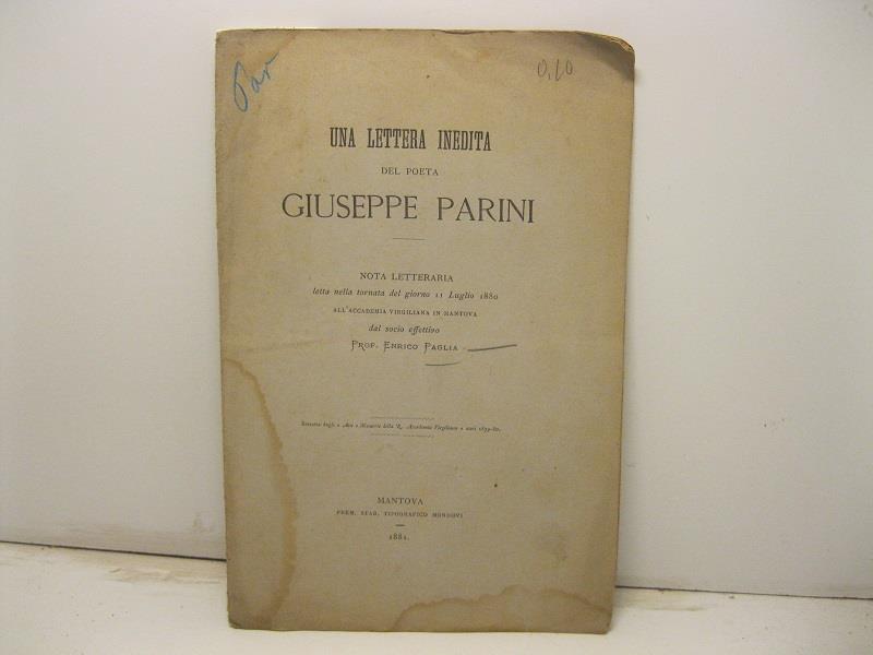 Una lettera inedita del poeta Giuseppe Parini. Nota letteraria letta nella tornata del giorno 11 luglio 1880 all'Accademia Virgiliana in Mantova