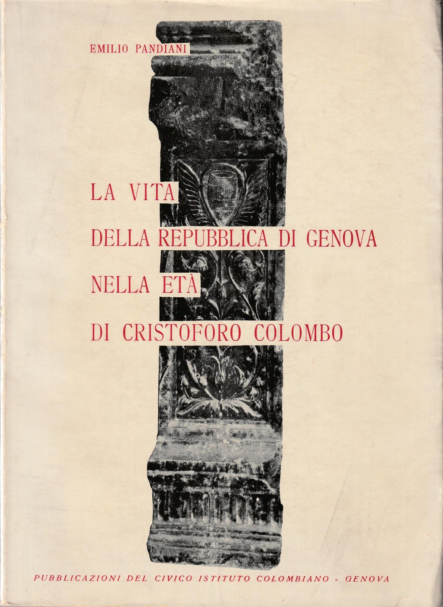 La vita della Repubblica di Genova nella eta' di Cristoforo Colombo