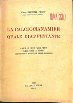 La calciocianamide quale disinfestante. Studio monografico