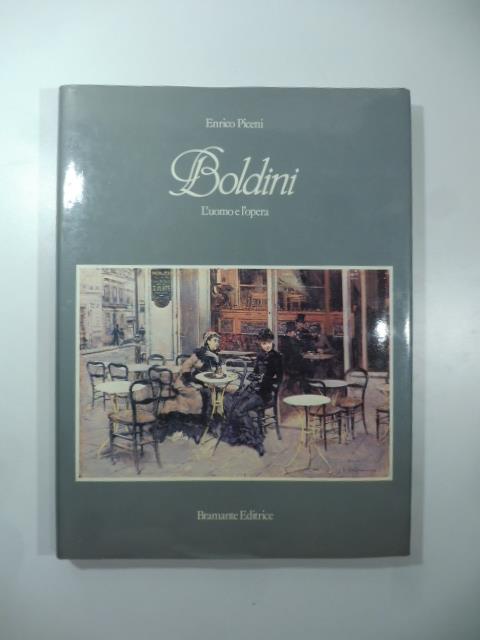 Boldini. L'uomo e l'opera - Enrico Piceni - copertina