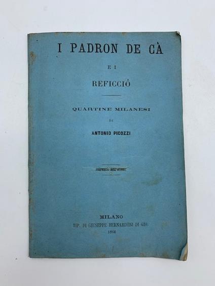 I padron de ca' e i reficcio'. Quartine milanesi - Antonio Picozzi - copertina