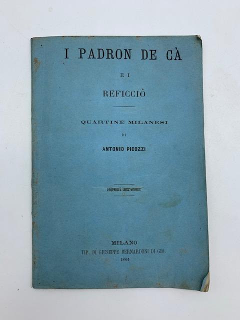 I padron de ca' e i reficcio'. Quartine milanesi - Antonio Picozzi - copertina