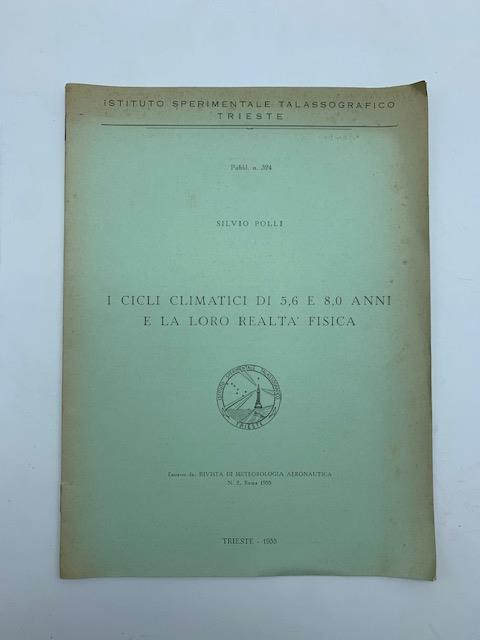 I cicli climatici di 5,6 e 8,0 anni e la loro realta' fisica - Silvio Polli - copertina