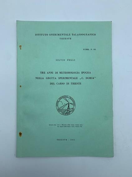 Tre anni di meteorologia ipogea nella grotta sperimentale 'C. Doria' del Carso di Trieste - Silvio Polli - copertina