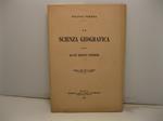 La scienza geografica secondo le piu' recenti dottrine. Estratto dalla Nuova Antologia, vol. LIII, 1o settembre 1885