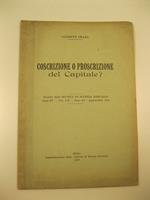 Coscrizione o proscrizione del capitale? Estratto dalla Rivista di Scienza Bancaria, anno IV, vol. VII, fasc. 8-9, agosto-sett. 1918