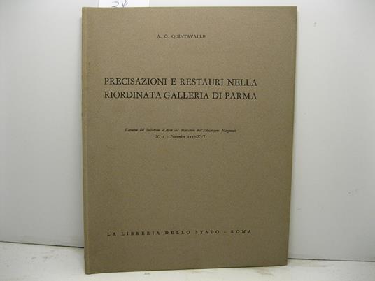 Precisazioni e restauri nella riordinata galleria di Parma. Estratto dal Bollettino d'Arte del Ministero dell'Educazione Nazionale, n. 5, novembre 1937-XVI - A. O. Quintavalle - copertina