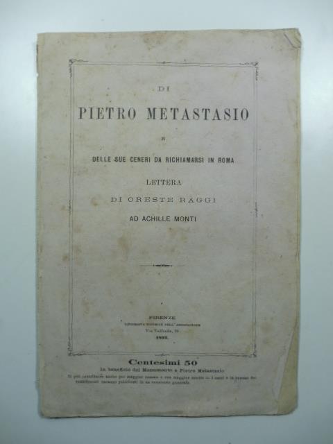 Di Pietro Metastasio e delle sue ceneri da richiamarsi in Roma. Lettera ad Achille Monti