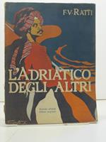 L' Adriatico degli altri. Seconda edizione, 8o migliaio